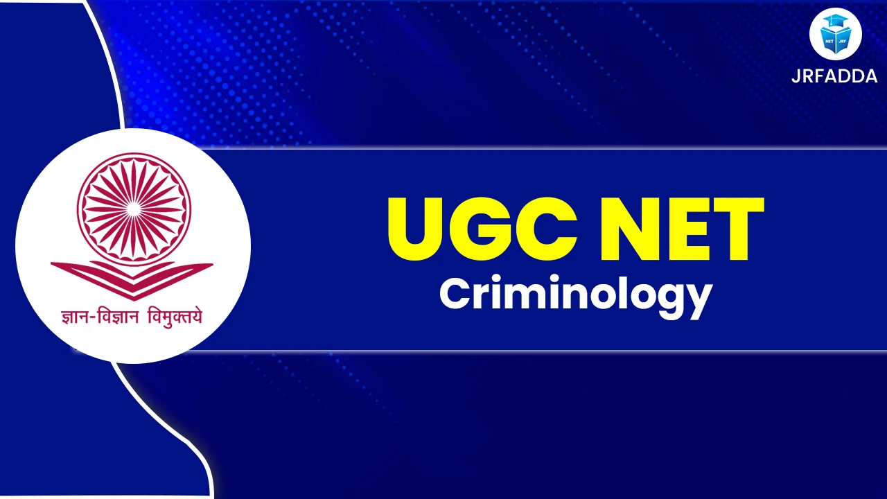 Read more about the article UGC NET Criminology 2025, Syllabus, Eligibility, PYQs, Career Scope and Preparation