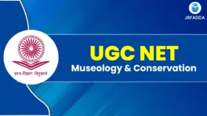 UGC NET Museology & Conservation