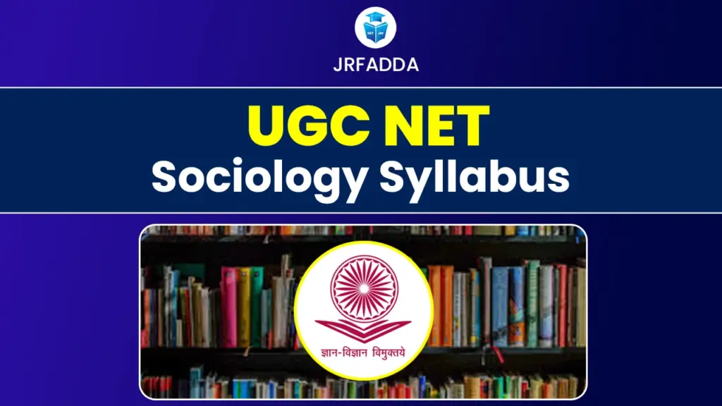 UGC NET Sociology Syllabus 2025