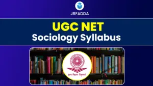 UGC NET Sociology Syllabus 2025