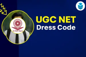 UGC NET Dress Code