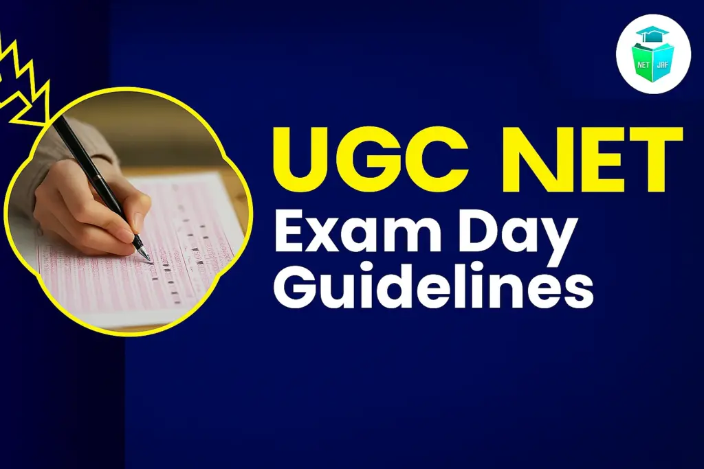 UGC NET Exam Day Guidelines