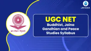 UGC NET Buddhist, Jaina, Gandhian and Peace Studies Syllabus 2025