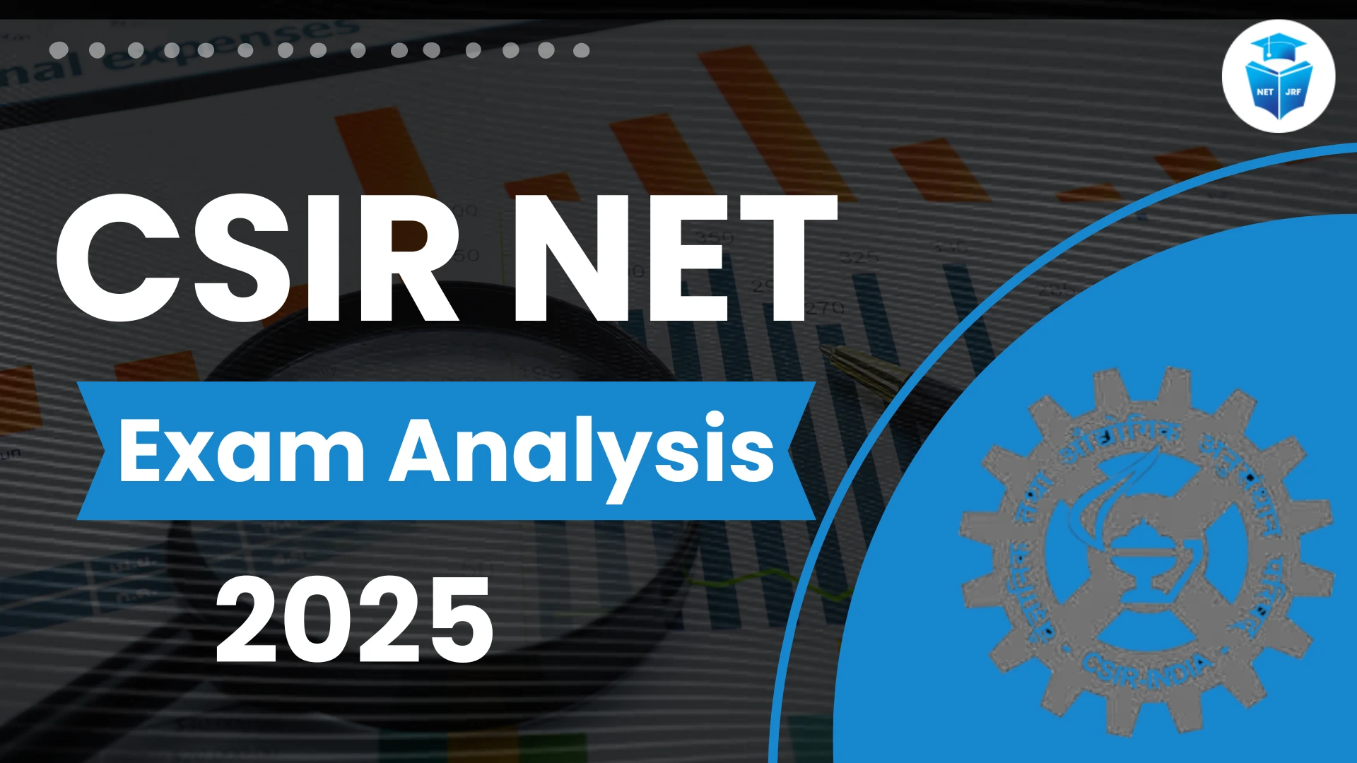 Read more about the article CSIR NET Exam Analysis 2025 for Physical Science, Life Science, and Others