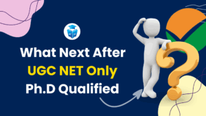 UGC NET Only Ph.D. Qualified