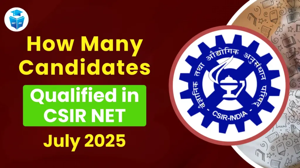How Many Candidates Qualified in CSIR NET July 2025