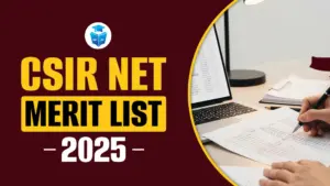 CSIR NET Merit List 2025