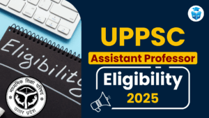 UPPSC Assistant Professor Eligibility 2025