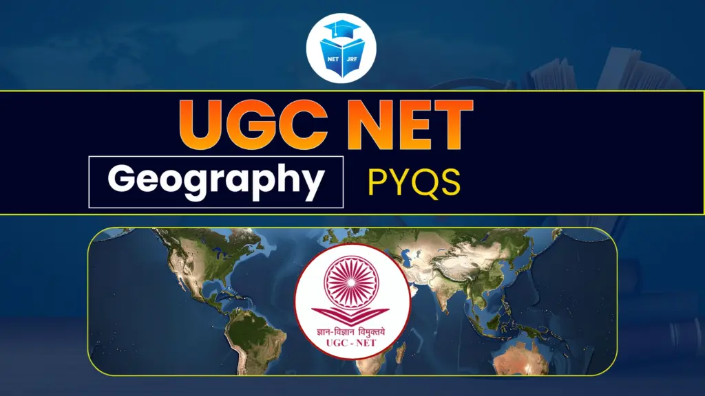 UGC NET Geography pyqs