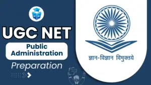 UGC NET Public Administration Preparation