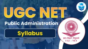 UGC NET Public Administration Syllabus