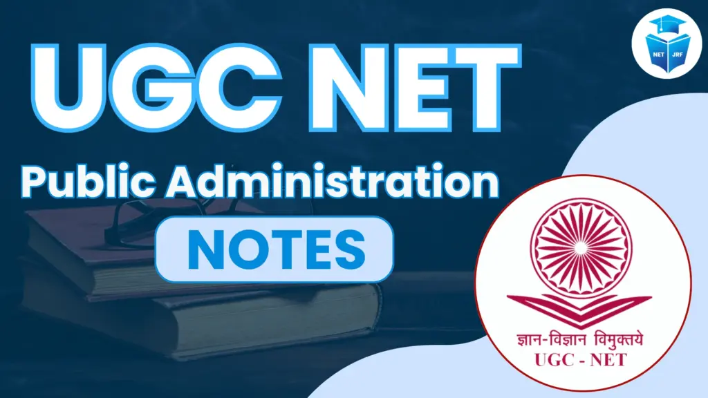 UGC NET Public Administration notes
