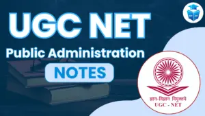 UGC NET Public Administration notes