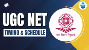 UGC NET Timing & Schedule