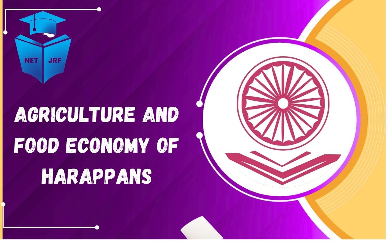 Agriculture and Food Economy of Harappans