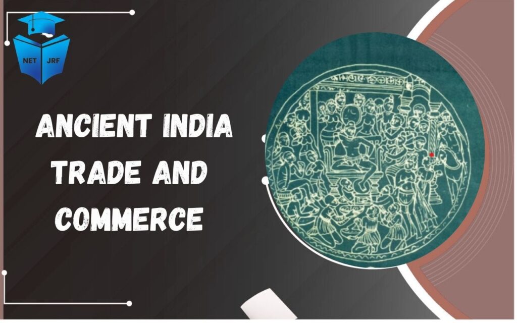 Ancient India Trade and Commerce