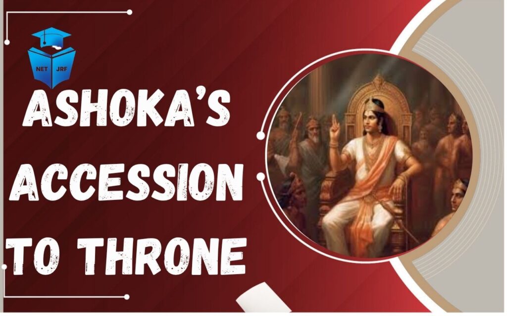 Ashoka’s accession to throne