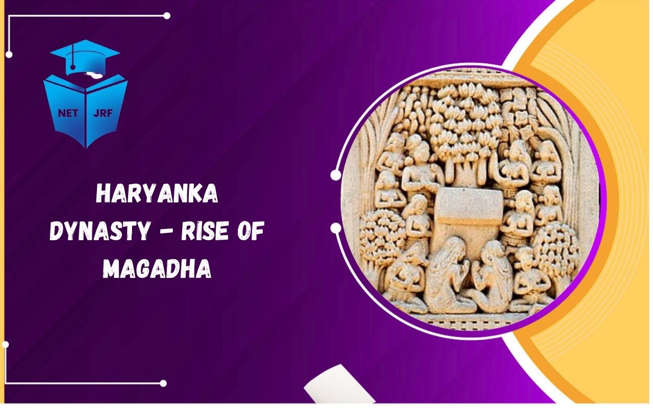 Read more about the article Haryanka Dynasty – Rise of Magadha under Bimbisara, Ajatashatru & Udayin