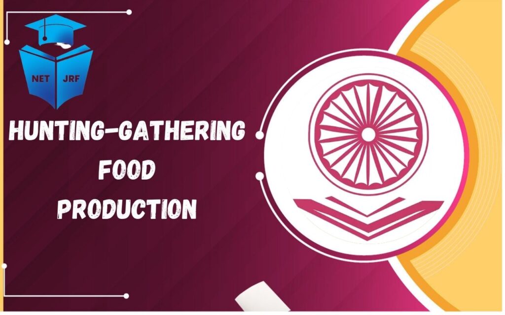 Hunting-Gathering Food Production