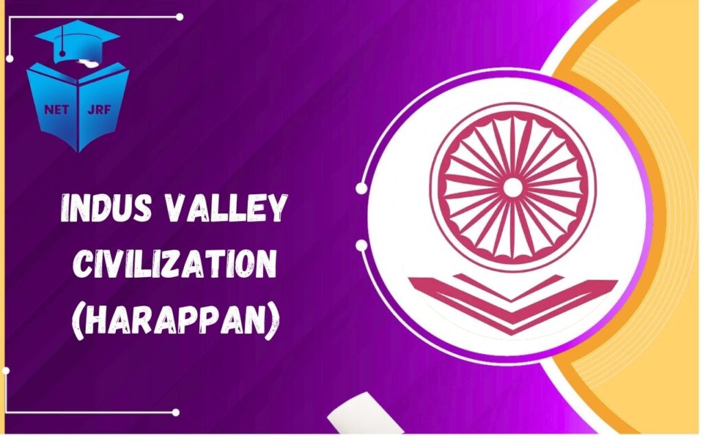 Harappan / Indus Valley Civilization