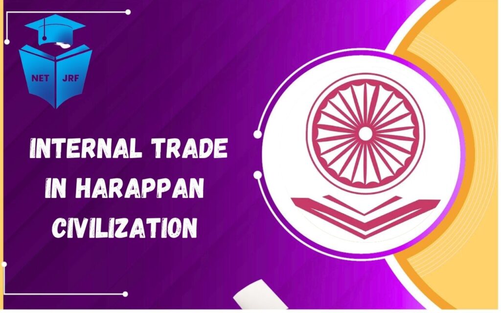 Internal Trade in Harappan Civilization