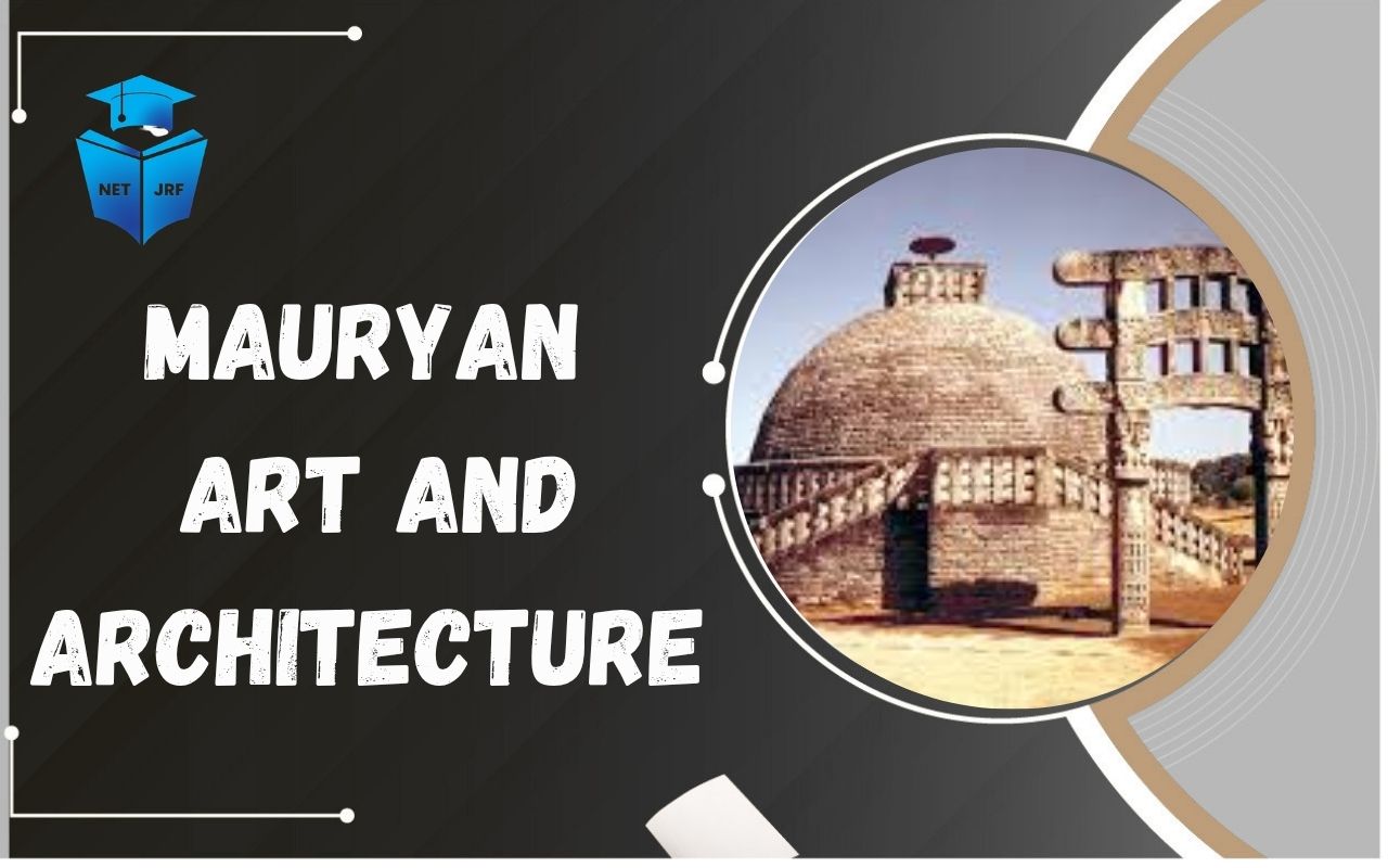 Read more about the article Mauryan Art & Architecture, Major Forms, Foreign Art, Sculptures