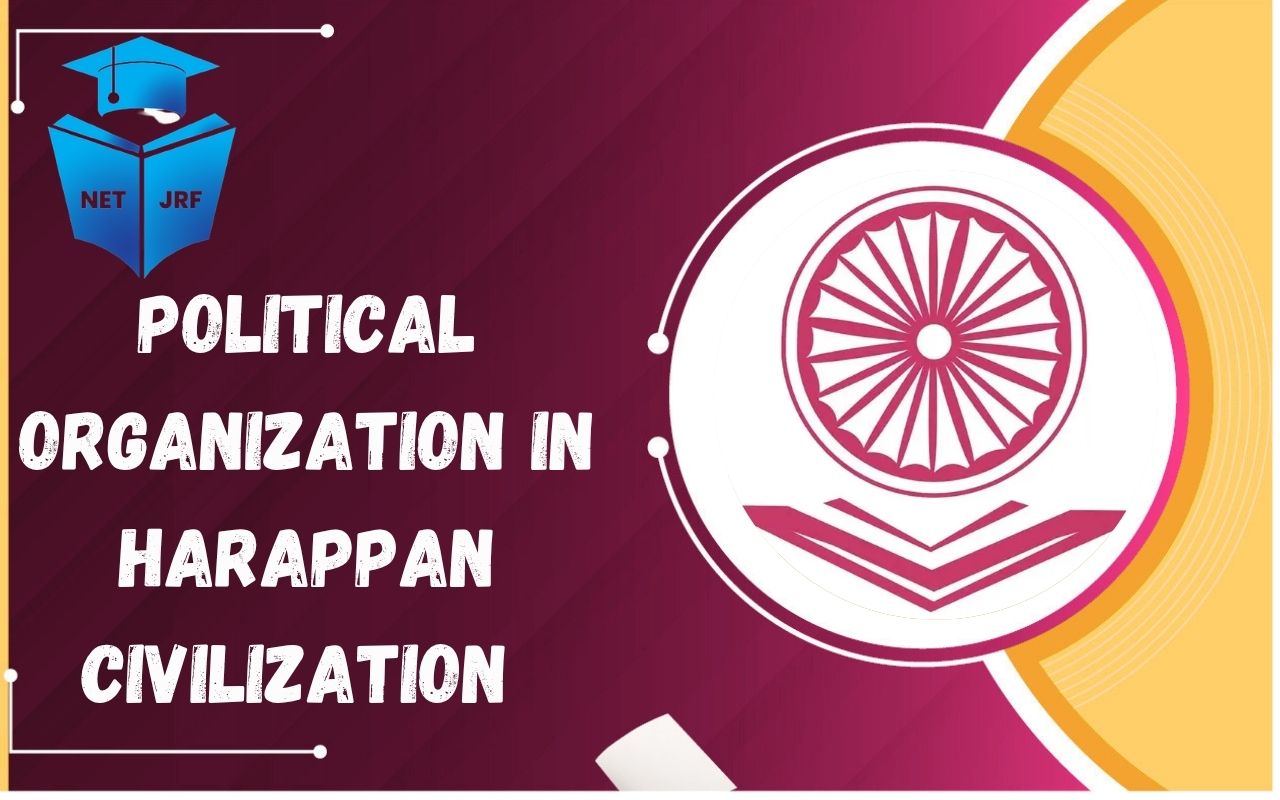 Political Organization in Harappan Civilization