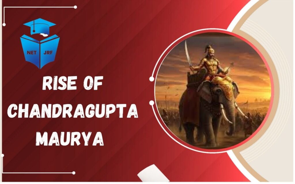 Rise of Chandragupta Maurya