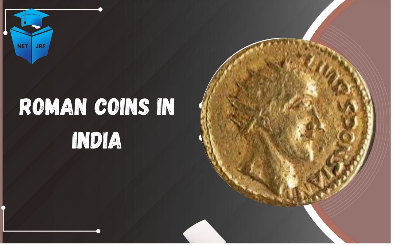 Read more about the article Roman Coins in India: Types, Discovery Sites, Trade Goods, and Significance