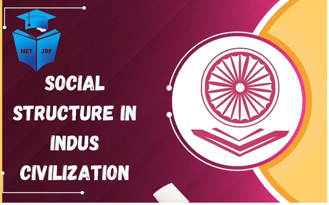 Social Structure in Indus Civilization