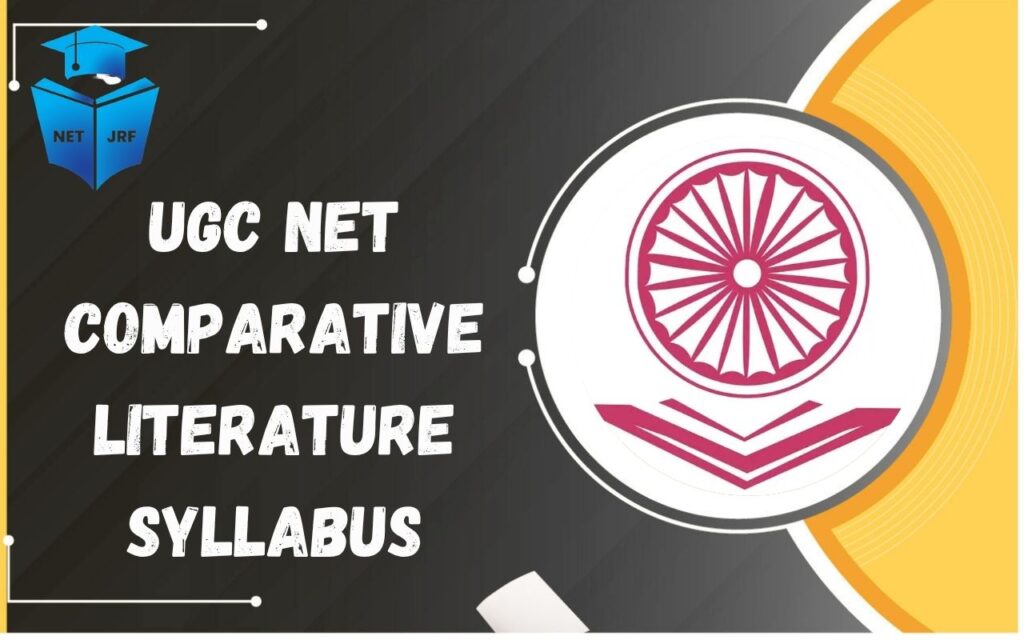 UGC NET Comparative Literature Syllabus