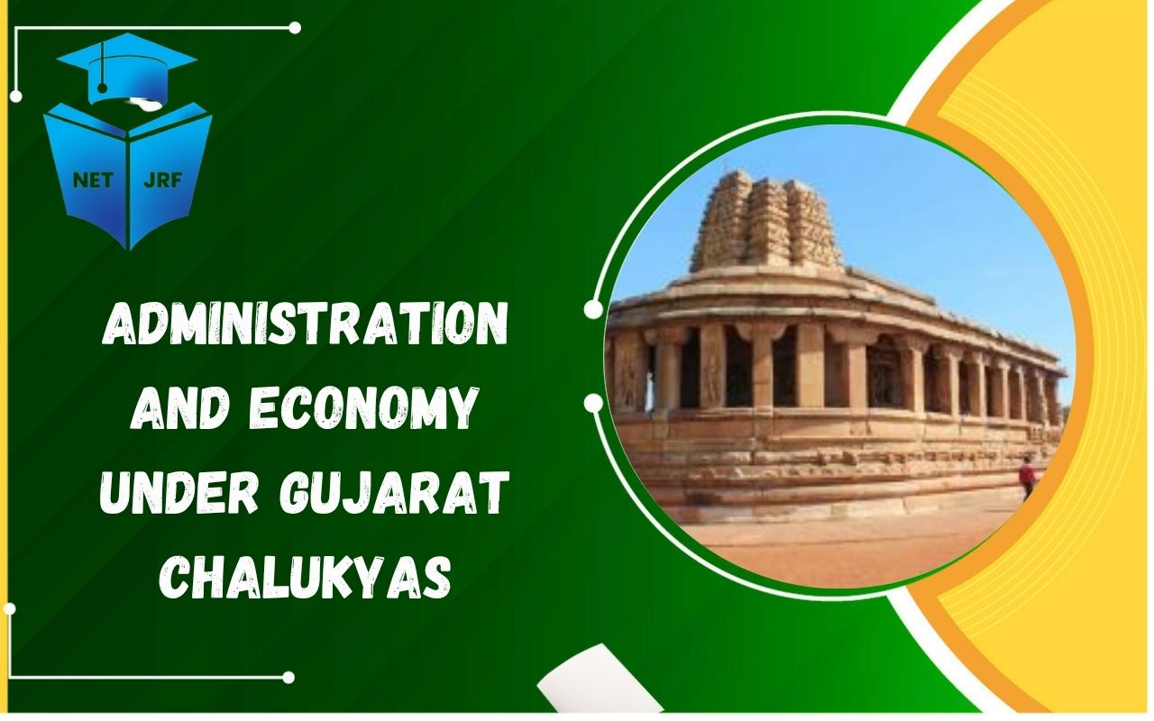 Read more about the article Administration and Economy under Gujarat Chalukyas