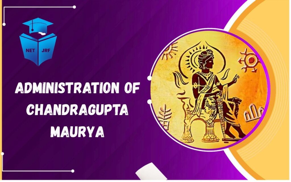 administration of chandragupta maurya