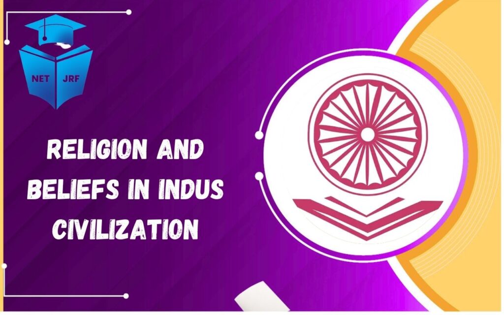 Religion and Beliefs in Indus Civilization