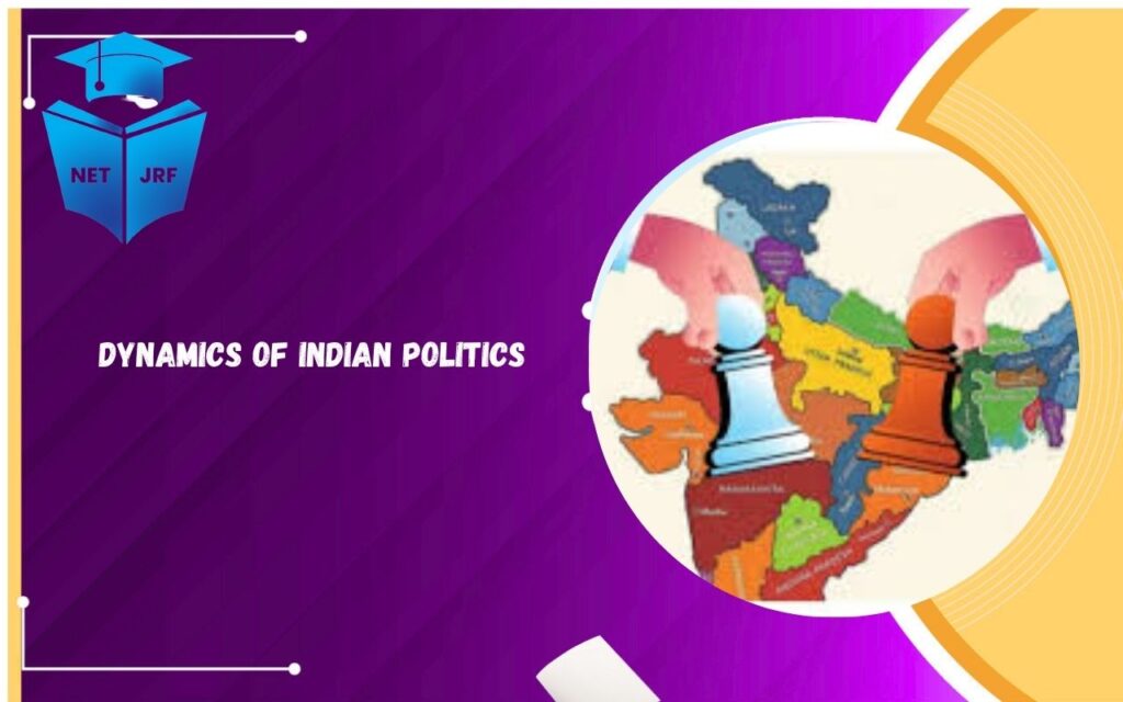 Dynamics of Indian Politics