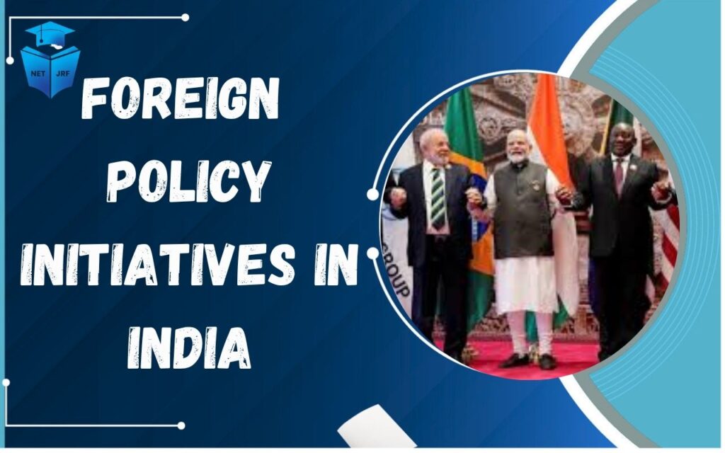 Foreign Policy Initiatives in India