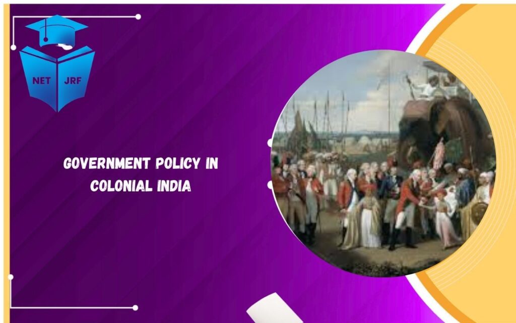 Government Policy in Colonial India