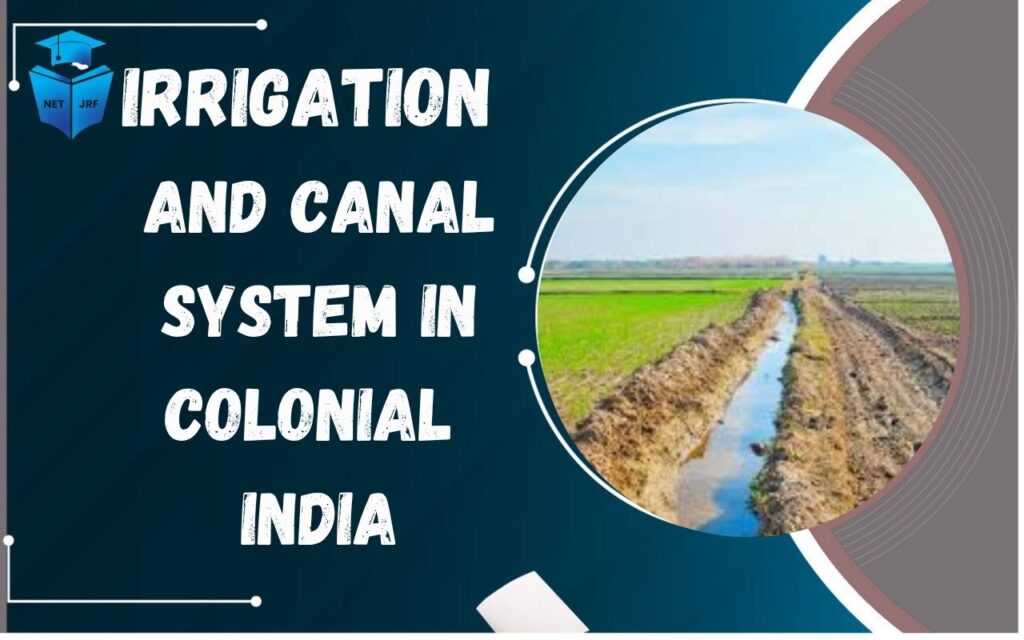 Irrigation and Canal System in Colonial India