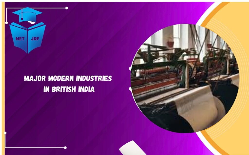 Major Modern Industries in British India