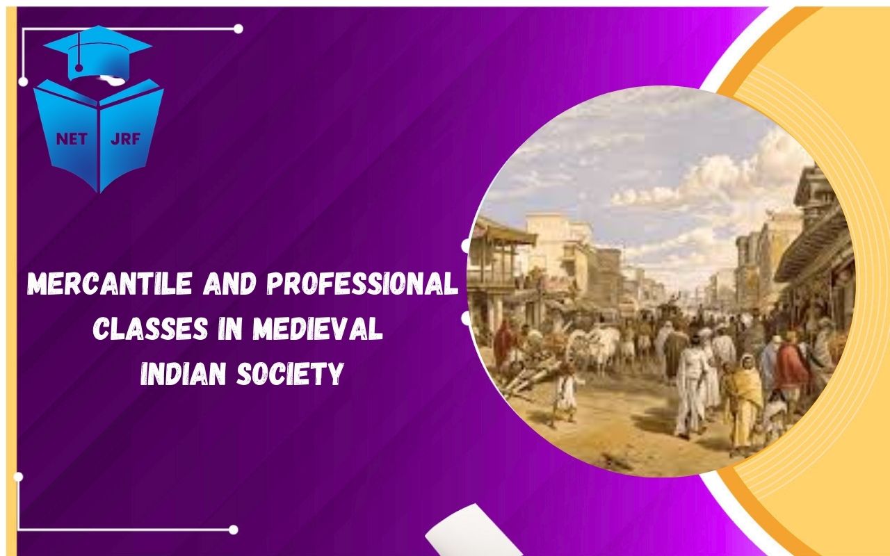 Read more about the article Mercantile and Professional Classes in Medieval Indian Society