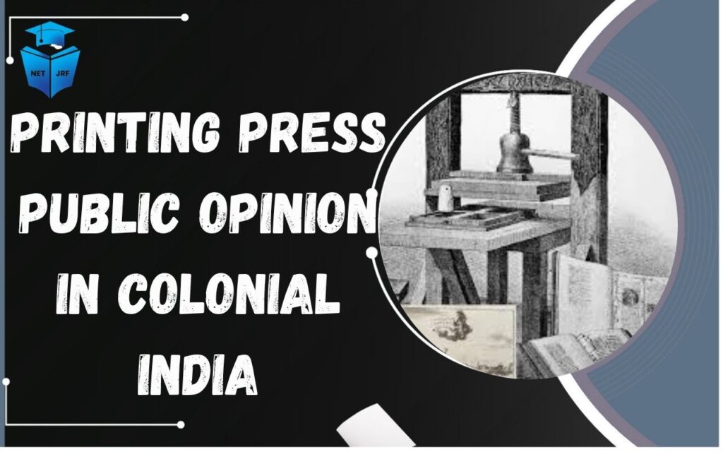 Printing Press Public Opinion in Colonial India