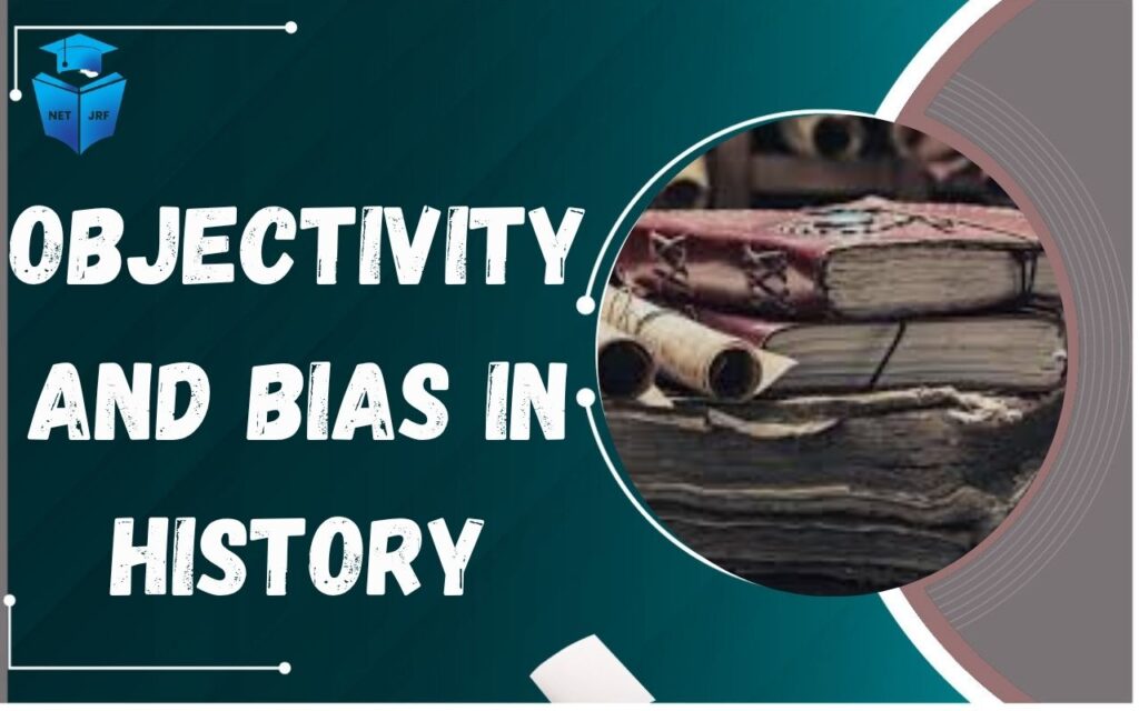 Objectivity and Bias in History