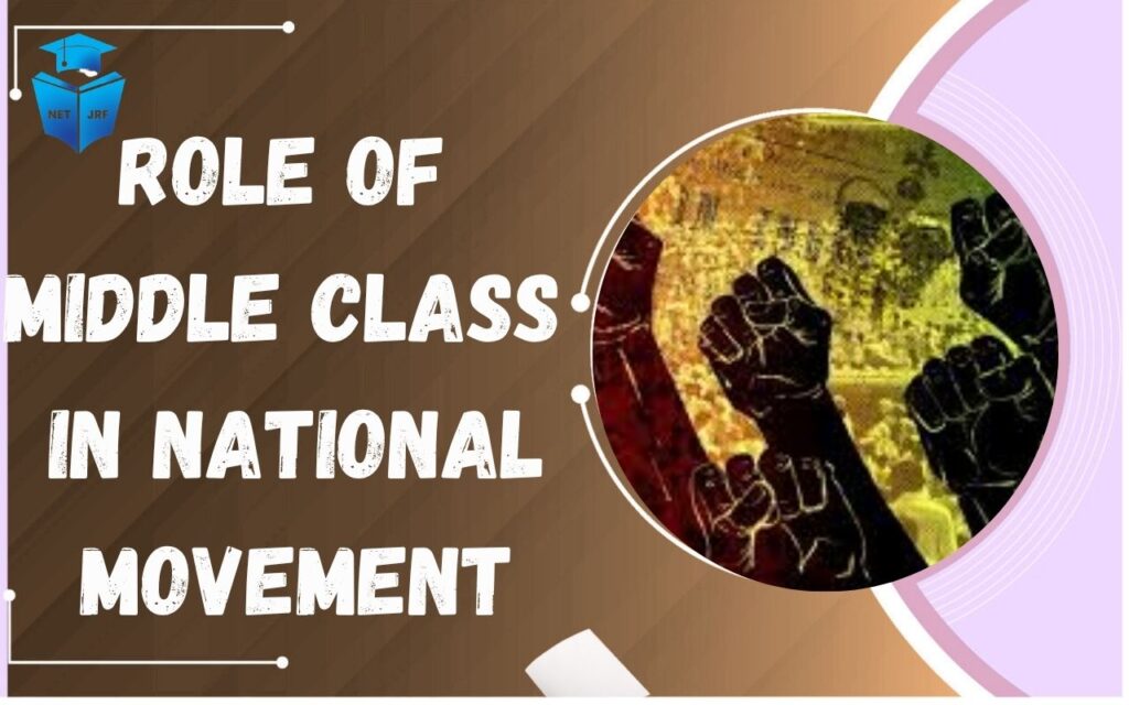 Role of Middle Class in National Movement