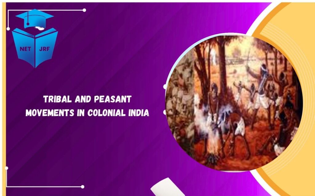 Tribal and Peasant Movements in Colonial India