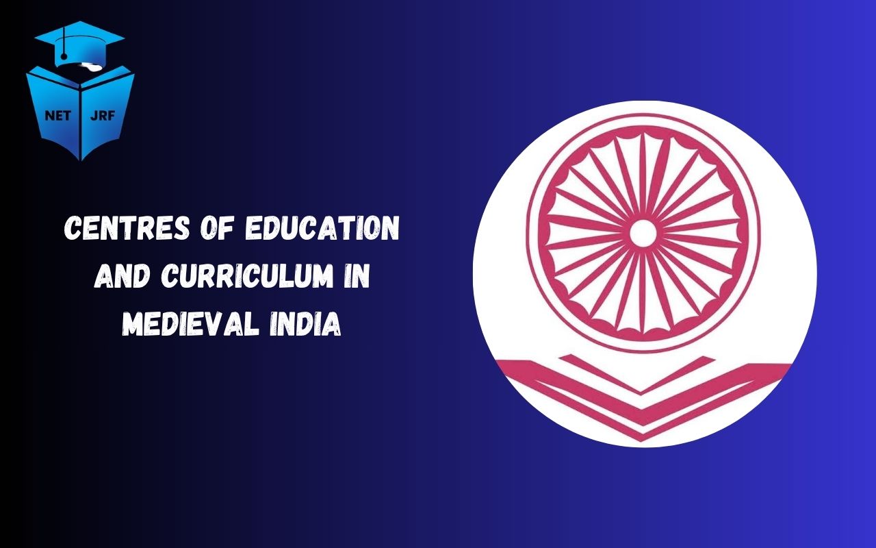 Read more about the article Centres of Education and Curriculum in Medieval India Learning Institutions