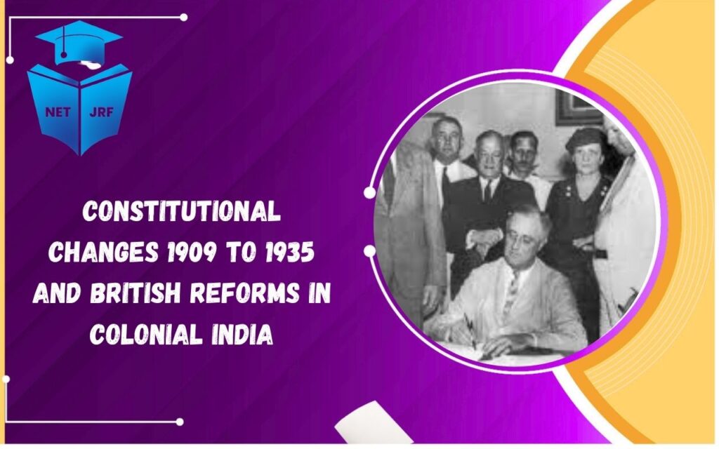 constitutional changes 1909 to 1935