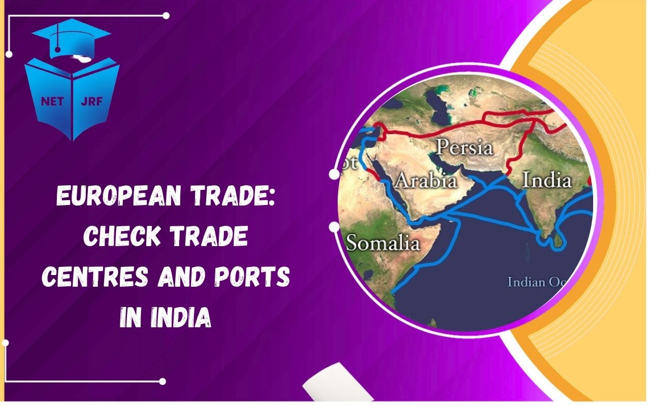 Read more about the article European Trade: Check Trade Centres and Ports in India Commerce and Global Links