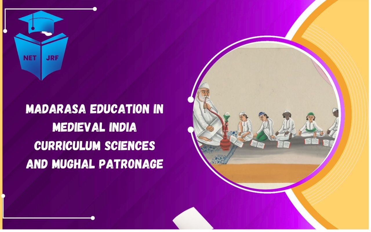 Read more about the article Madarasa Education in Medieval India Curriculum Sciences and Mughal Patronage
