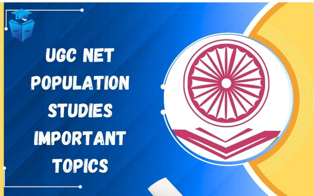 UGC NET Population Studies Important Topics