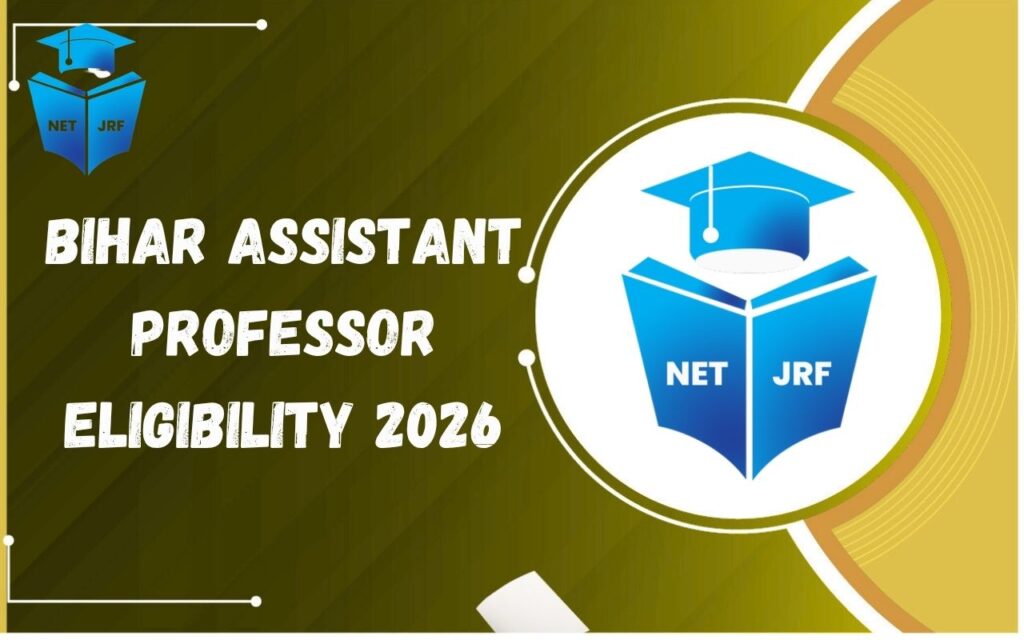 Bihar Assistant Professor Eligibility 2026
